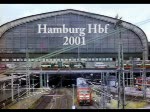 TEIL 1  Von der S-Bahn, ber IC, ICE,Lyntog DSB, sowie die BR.101,110,140,141,,218, ist der Verkehr, 2001, um den Hamburger Hbf geprgt.