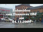 Bahnvideo vom Hannover HBF, am 04.11.2009.